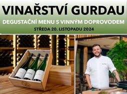 VINAŘSTVÍ GURDAU - DEGUSTAČNÍ MENU S VINNÝM DOPROVODEM